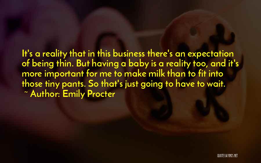 Expectation Vs Reality Quotes By Emily Procter
