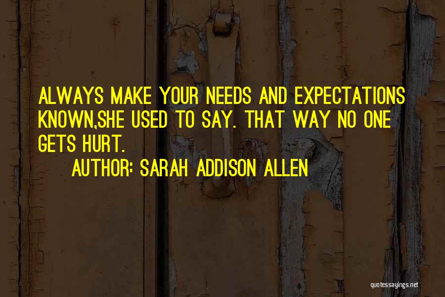 Expectations Always Hurt Quotes By Sarah Addison Allen