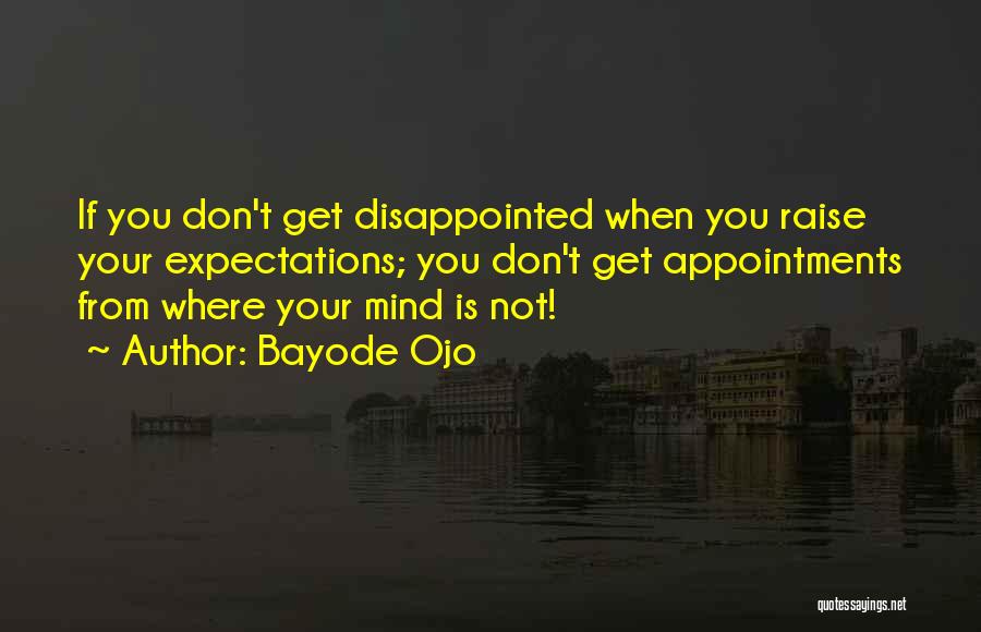 Expectations And Disappointments Quotes By Bayode Ojo