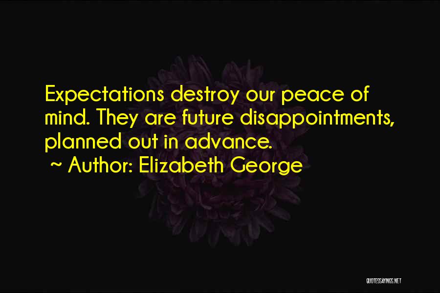 Expectations And Disappointments Quotes By Elizabeth George