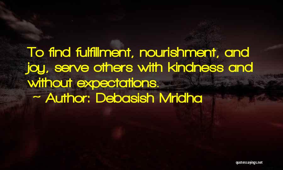 Expectations And Happiness Quotes By Debasish Mridha