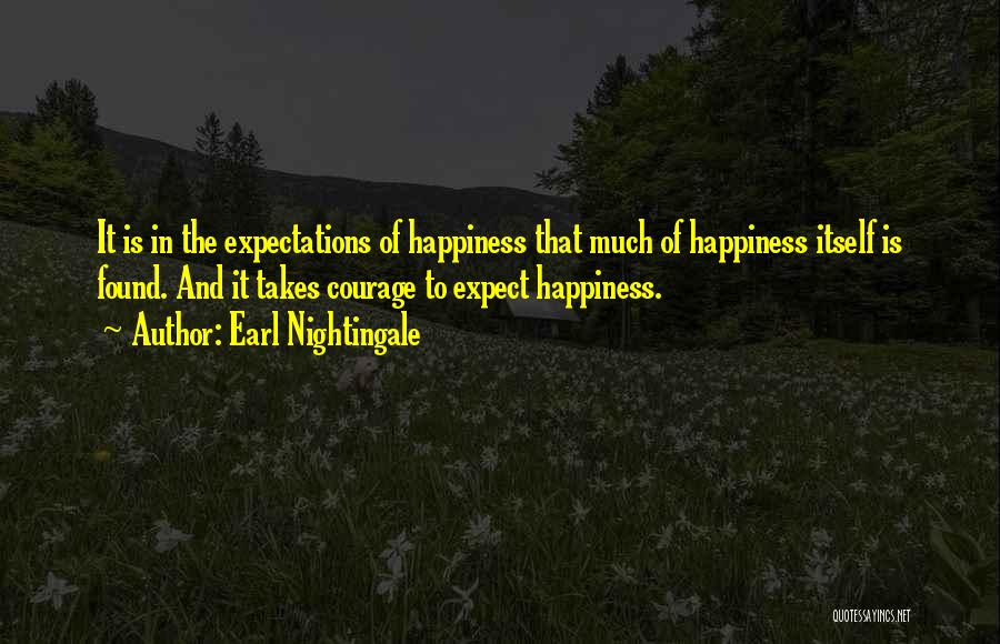 Expectations And Happiness Quotes By Earl Nightingale
