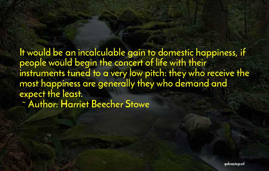 Expectations And Happiness Quotes By Harriet Beecher Stowe