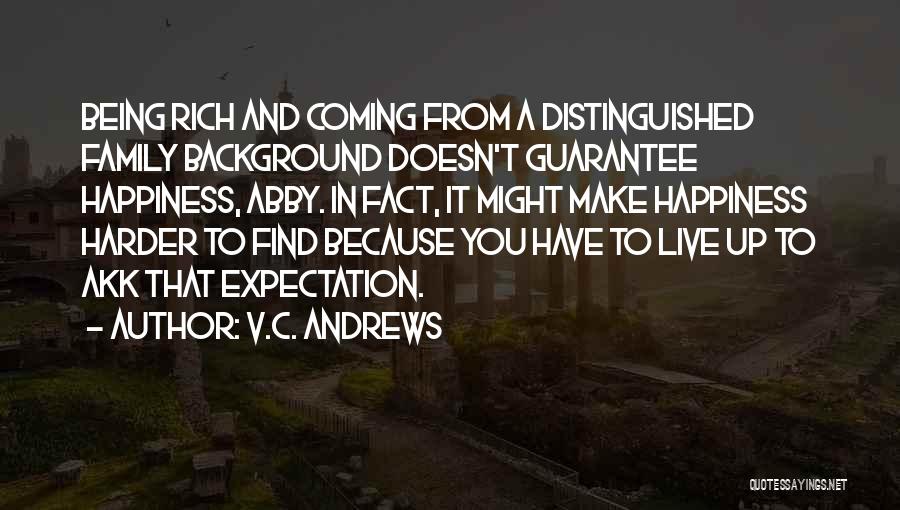 Expectations And Happiness Quotes By V.C. Andrews