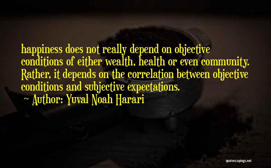 Expectations And Happiness Quotes By Yuval Noah Harari