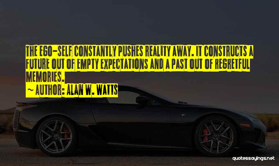 Expectations And Reality Quotes By Alan W. Watts