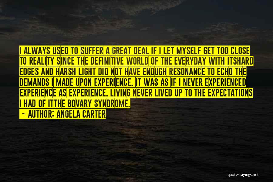 Expectations And Reality Quotes By Angela Carter