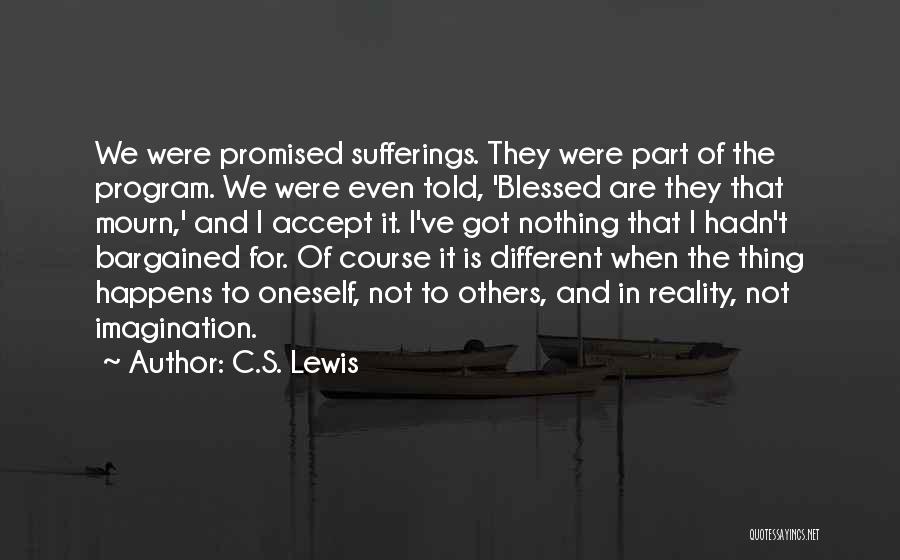 Expectations And Reality Quotes By C.S. Lewis