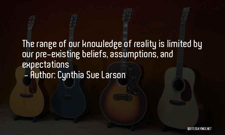 Expectations And Reality Quotes By Cynthia Sue Larson