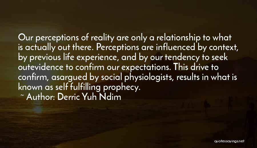 Expectations And Reality Quotes By Derric Yuh Ndim