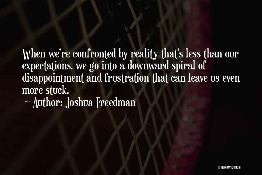 Expectations And Reality Quotes By Joshua Freedman