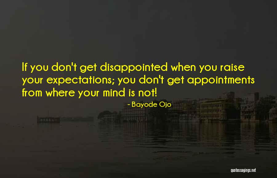 Expectations Disappointments Quotes By Bayode Ojo