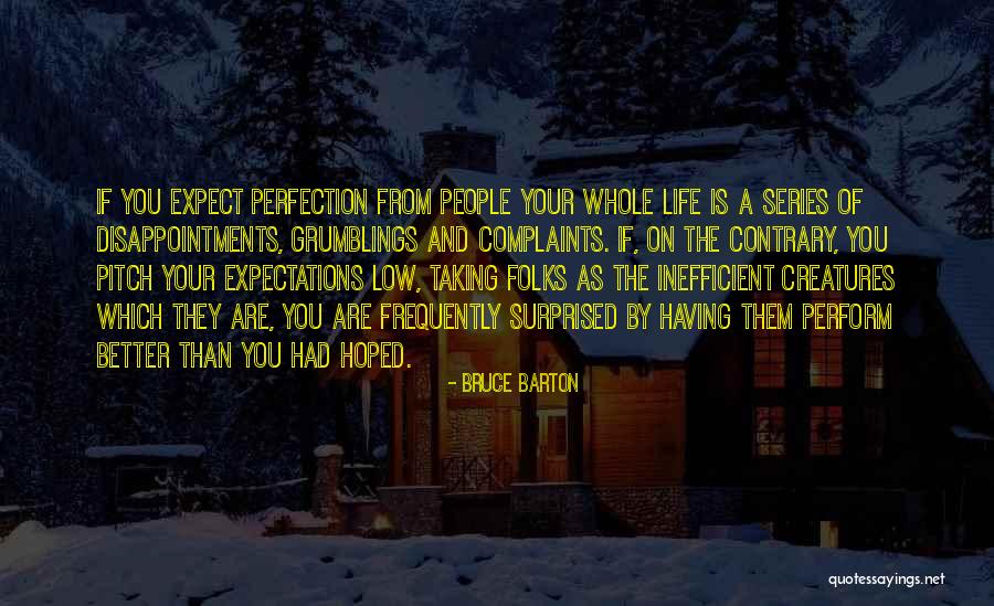 Expectations Disappointments Quotes By Bruce Barton