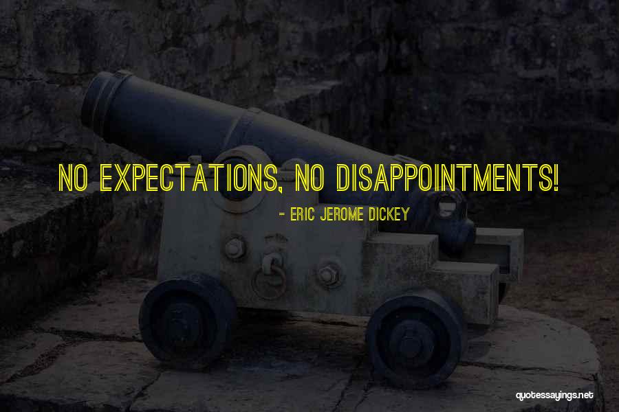 Expectations Disappointments Quotes By Eric Jerome Dickey