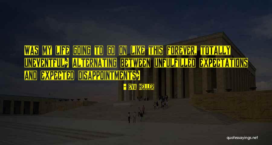 Expectations Disappointments Quotes By Eva Heller Expectations Disappointments Quotes By Eva Heller
