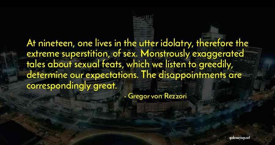 Expectations Disappointments Quotes By Gregor Von Rezzori Expectations Disappointments Quotes By Gregor Von Rezzori