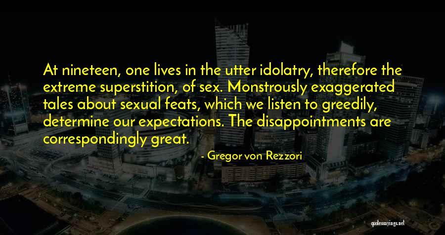 Expectations Disappointments Quotes By Gregor Von Rezzori