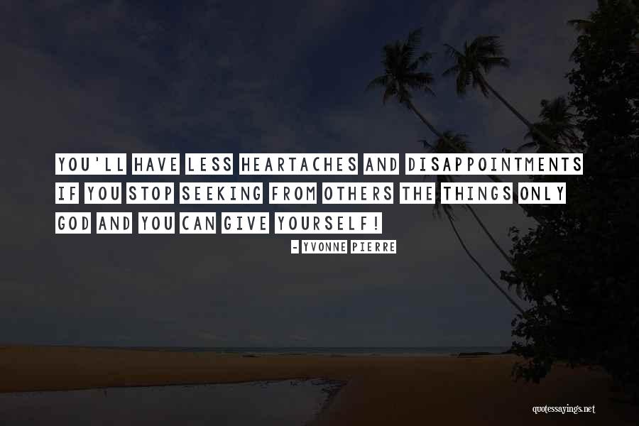 Expectations Disappointments Quotes By Yvonne Pierre Expectations Disappointments Quotes By Yvonne Pierre