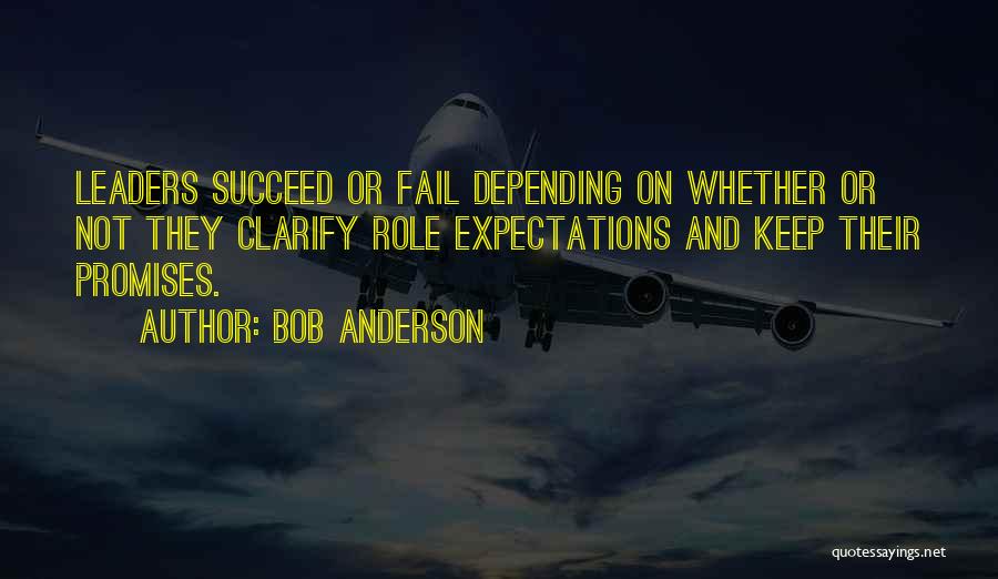 Expectations Fail Quotes By Bob Anderson