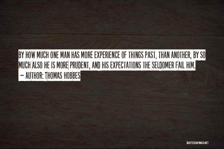 Expectations Fail Quotes By Thomas Hobbes