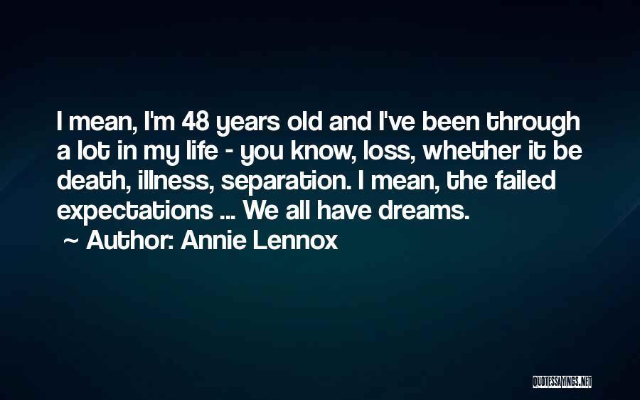 Expectations Failed Quotes By Annie Lennox