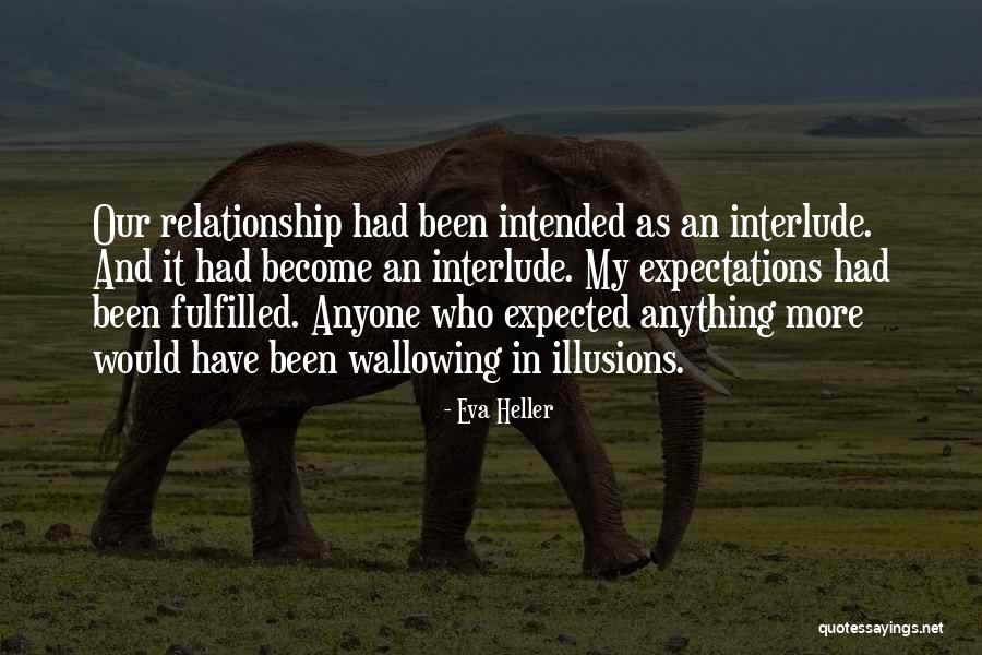 Expectations Fulfilled Quotes By Eva Heller