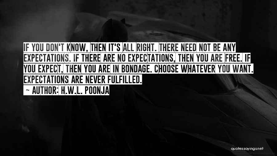 Expectations Fulfilled Quotes By H.W.L. Poonja