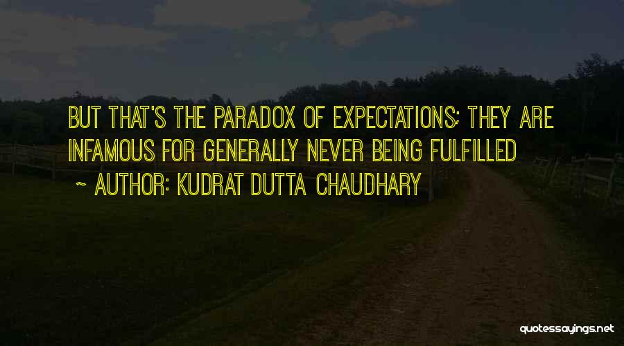Expectations Fulfilled Quotes By Kudrat Dutta Chaudhary