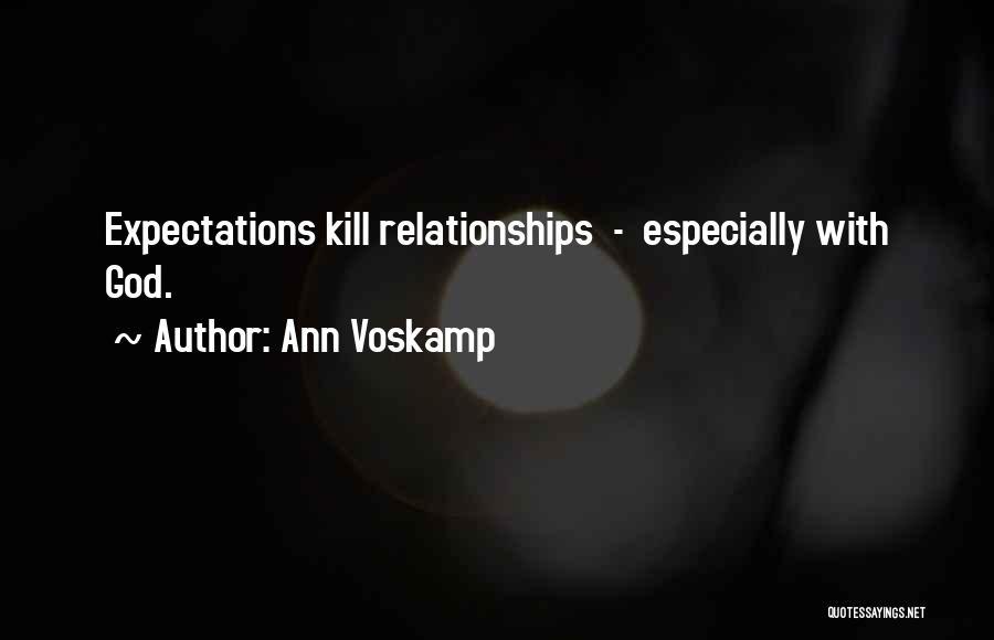 Expectations God Quotes By Ann Voskamp
