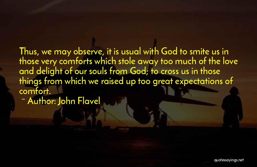 Expectations God Quotes By John Flavel