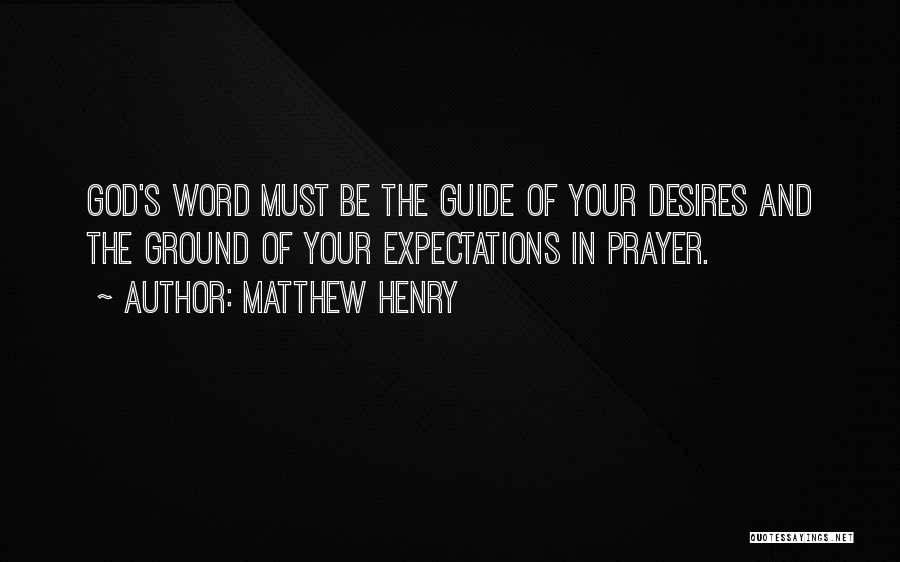 Expectations God Quotes By Matthew Henry