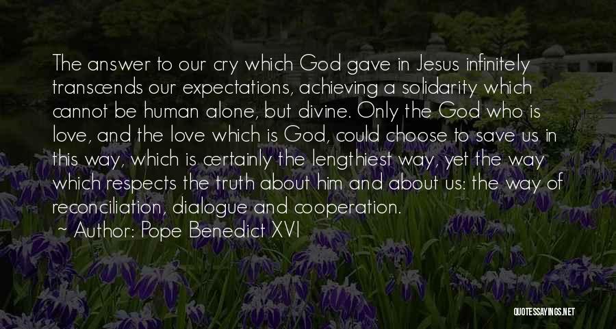 Expectations God Quotes By Pope Benedict XVI