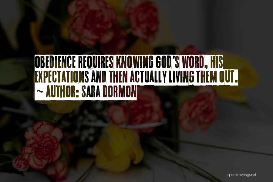 Expectations God Quotes By Sara Dormon