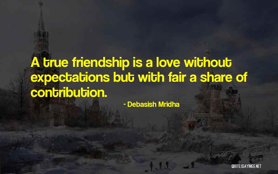 Expectations In Friendship Quotes By Debasish Mridha