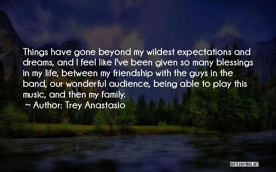 Expectations In Friendship Quotes By Trey Anastasio