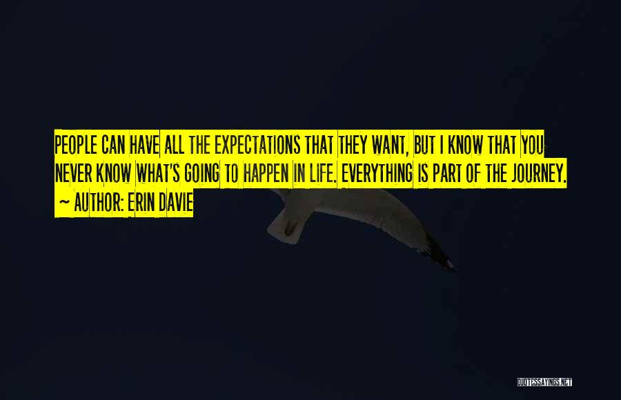 Expectations In Life Quotes By Erin Davie