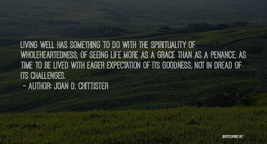 Expectations In Life Quotes By Joan D. Chittister