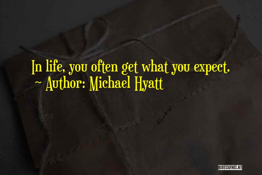 Expectations In Life Quotes By Michael Hyatt