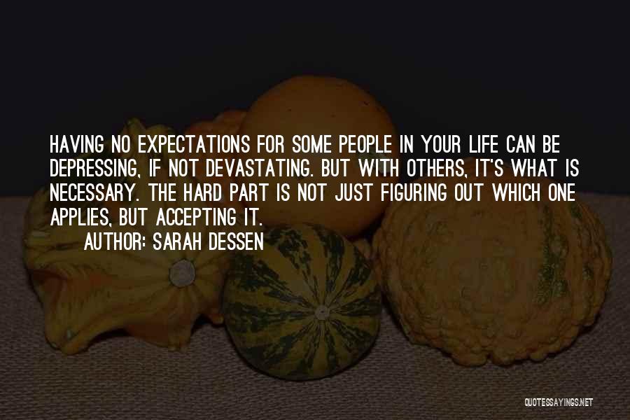 Expectations In Life Quotes By Sarah Dessen