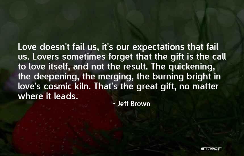 Expectations In Love Quotes By Jeff Brown