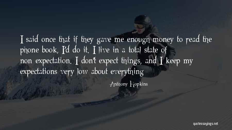 Expectations Low Quotes By Anthony Hopkins