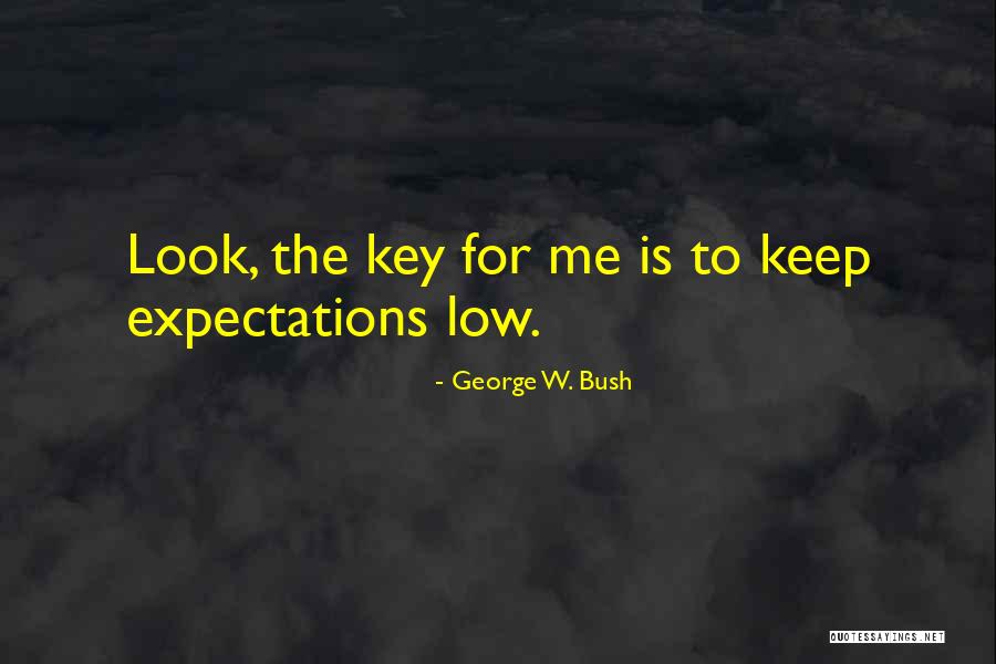 Expectations Low Quotes By George W. Bush