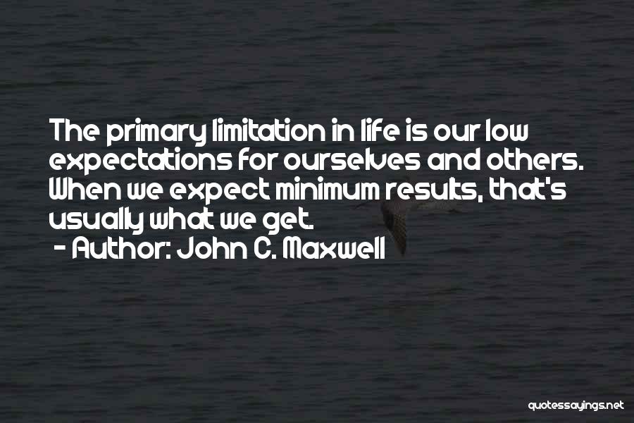 Expectations Low Quotes By John C. Maxwell