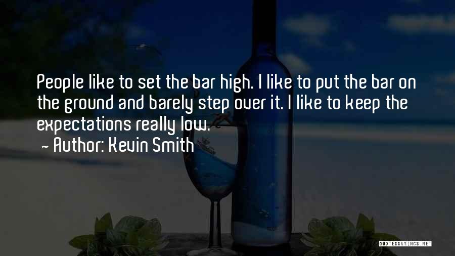 Expectations Low Quotes By Kevin Smith