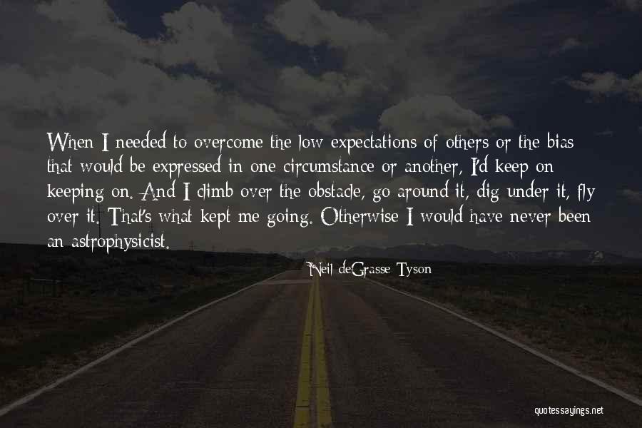 Expectations Low Quotes By Neil DeGrasse Tyson