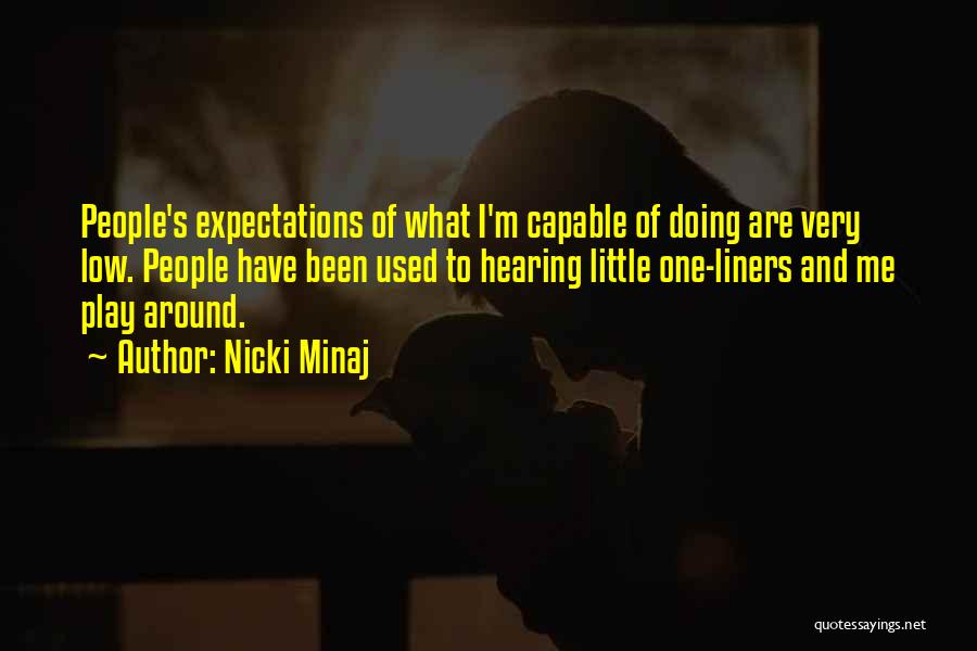 Expectations Low Quotes By Nicki Minaj