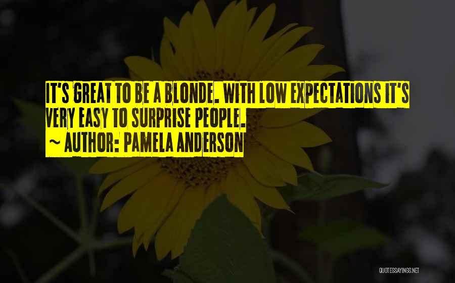 Expectations Low Quotes By Pamela Anderson