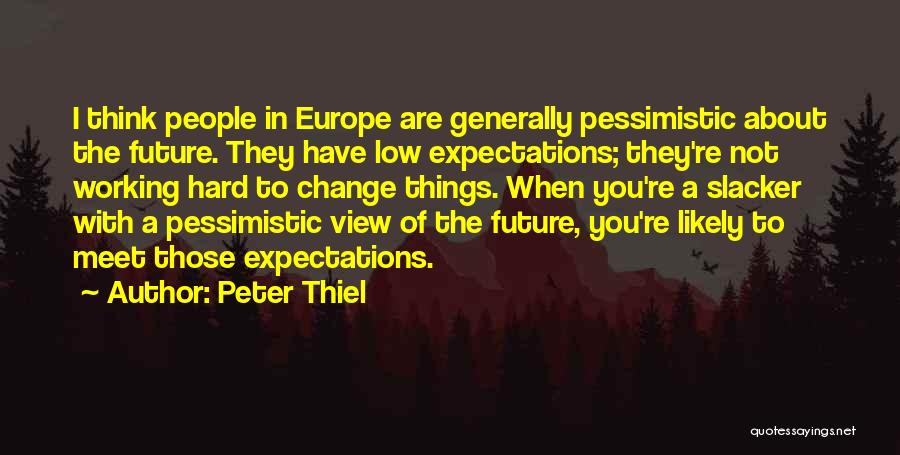 Expectations Low Quotes By Peter Thiel