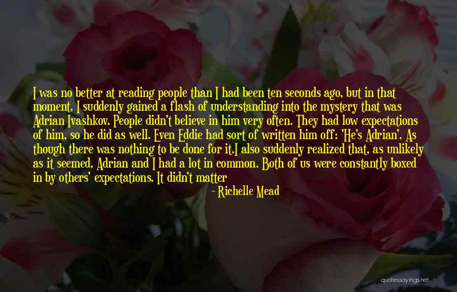 Expectations Low Quotes By Richelle Mead