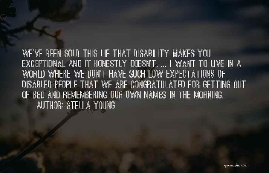 Expectations Low Quotes By Stella Young